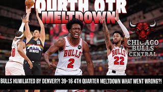 Bulls HUMILIATED by Denver?! 😳 39-16 4th Quarter Meltdown vs Nuggets | What Went Wrong?!