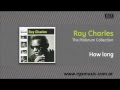 Ray Charles - How long