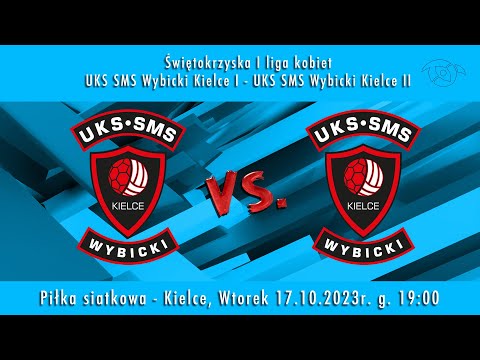 Świętokrzyska I liga kobiet. UKS SMS Wybicki Kielce  I - UKS SMS Wybicki Kielce II.