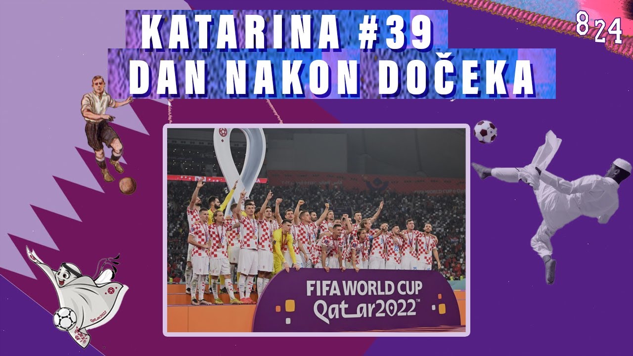 Hrvatska treća na svijetu / Katarina #39 / Podcast 8 24