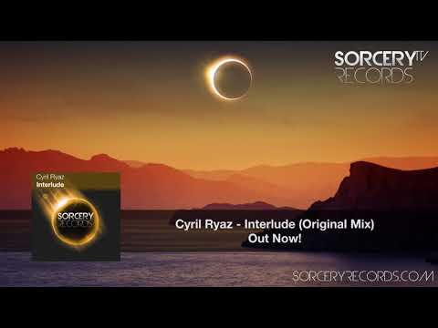 Cyril Ryaz - Interlude (Original Mix)