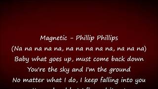 Magnetic - Phillip Phillips Lyrics