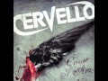 Cervello - Cause I Am 