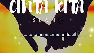 Download lagu STORY WA SLANK - CINTA KITA mp3