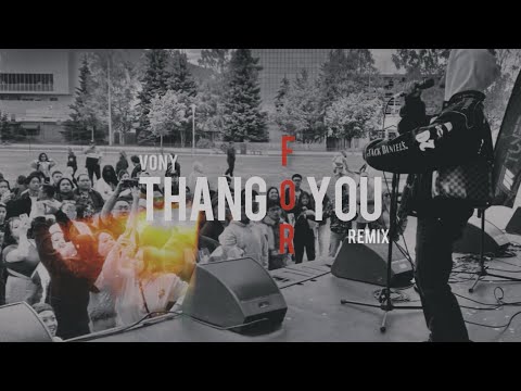 Vony - “Thang For You” Remix