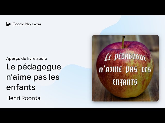 Vídeo relacionado con Le pédagogue n'aime pas les enfants