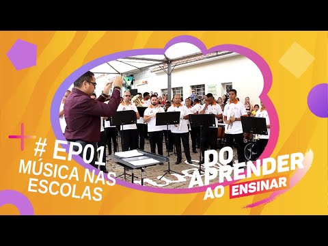 Episódio 1 - Projeto Música nas Escolas