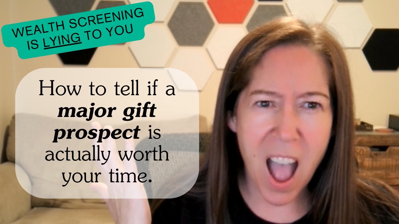 How to tell if a major gift prospect is actually worth your time.