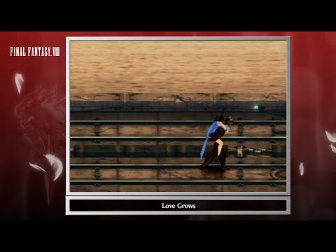 [Video Soundtrack] Love Grows [FINAL FANTASY VIII]