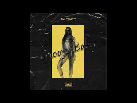 Mally Swayzz - "Groovy Baby" OFFICIAL VERSION