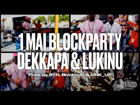 LINK_UP 1.MAI BLOCKPARTY | DEKKAPA x LUKINU |Afro, Batida, Kuduro, Dancehall &more preseted by SYN