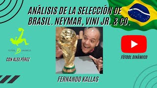 ¿Brasil campeona del Mundial de Qatar 2022? Neymar, Vinicius Jr. y mucho más con Fernando Kallas