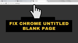 How to FIX Google CHROME UNTITLED BLANK PAGE - (2021)
