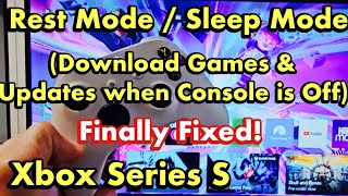Xbox Series S: Enable Rest Mode / Sleep Mode (Download Games and Updates when Console is Off)
