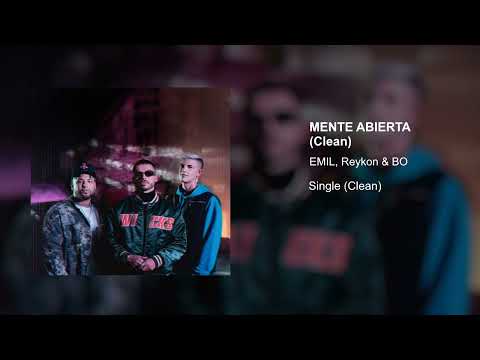 EMIL, Reykon, BO - Mente Abierta (Clean Version)