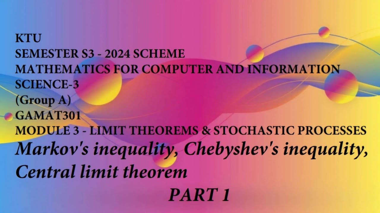 GAMAT301 | MODULE 3 | Markov's inequality |  Chebyshev's inequality | Central limit theorem | PART 1