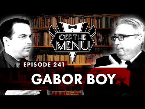 Off the Menu: Episode 241 - Gabor Boy