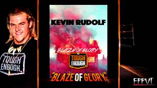 WWE: Tough Enough 2015 Official Theme Song - &quot;Blaze Of Glory&quot; By Kevin Rudolf