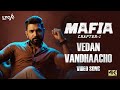 Mafia Tamil Songs | Vedan Vandhaacho Video Song | Arun Vijay | Priya Bhavani Shankar | Lyca Music