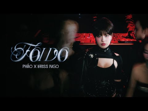 Pháo - ‘TOIDO’ [prod. KRISS NGO] (Official Music Video)