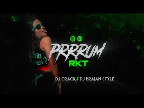 PRRRUM - RKT - DJ BRAIAN STYLE FT DJ CRACK