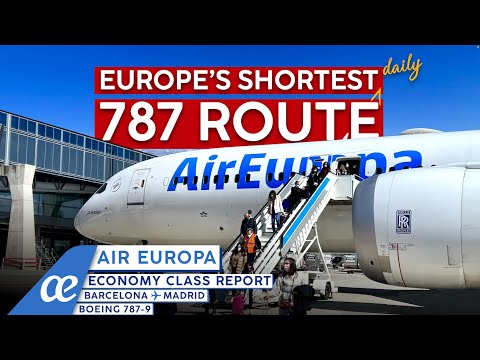 AIR EUROPA 787-9 Economy Class【4K Trip Report BCN-MAD】Europe's SHORTEST 787 Flight!