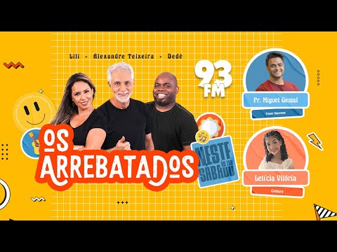 Os Arrebatados recebem o Pr. Miguel Gemal e a cantora Letícia Vitória