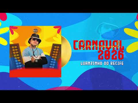 CD DE CARNAVAL 2026 - LUANZINHO DO RECIFE