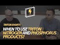 When To Use TRITON Nitrogen And Phosphorus Products