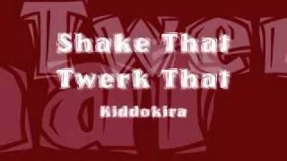 Kiddo Kira - Shake That, Twerk That (Baltimore Club Music)