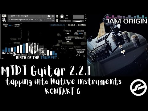 MIDI Guitar 2.2.1 and Straight Ahead's "Birth of the Trumpet"  - Tapping into NI's KONTAKT 6