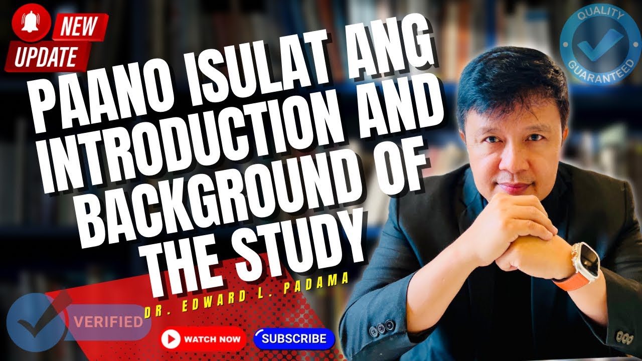PAANO ISULAT ANG INTRODUCTION AT BACKGROUND OF THE STUDY