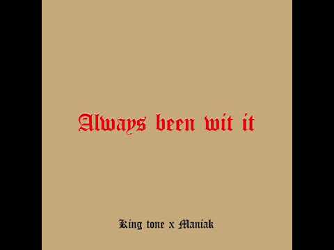King Tone X Maniak - Always been wit it #FREEKINGTONE