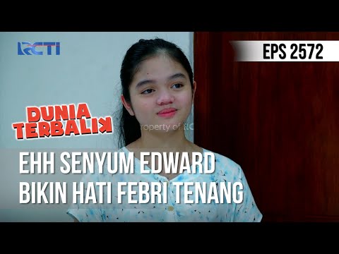 Ehh Senyum Edward Bikin Hati Febri Tenang - DUNIA TERBALIK