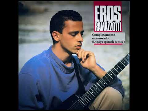 Eros Ramazzotti - Completamente enamorado ( Dj Joys remix )