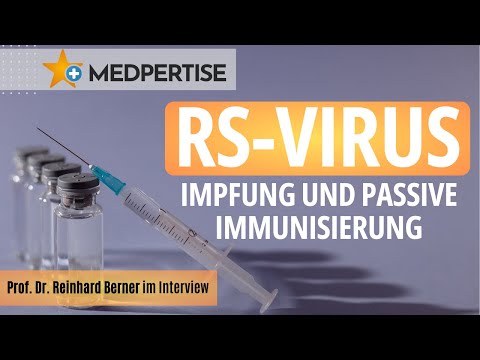 RS-Virus-Infektion: Impfung und passive Immunisierung - Prof. Dr. Reinhard Berner