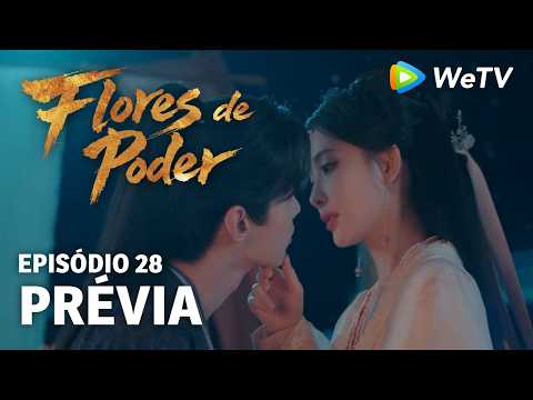 Prévia Episódio 28｜Flores do Poder (Blossoms of Power) | Meng Ziyi & He Yu | WeTV Portuguese