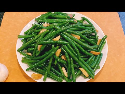 Cách làm đậu que xào tỏi xanh mướt giòn ngon