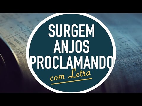 SURGEM ANJOS PROCLAMANDO  |  Hinário Adventista / Hino IASD 49 | ESPECIAL DE NATAL | MENOS UM
