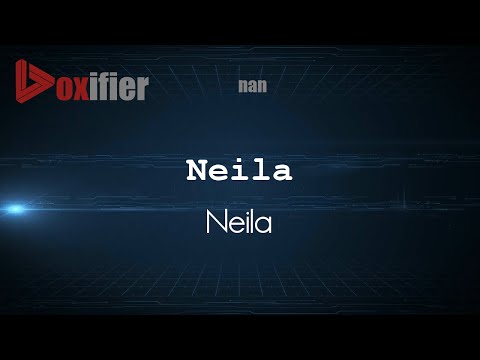 How to Pronounce Neila (Neila) in nan - Voxifier.com