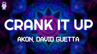 David Guetta, Akon - Crank It Up // Lyrics