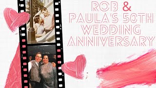 Rob and Paula's 50th Wedding Anniversary