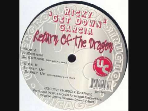 Ricky Get Down Garcia - Return Of The Dragon - Engage Underground Construction