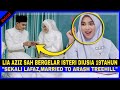 Lia Aziz Kucu Kuca SAH BERGELAR ISTERI Di Usia 19 Tahun Sekali Lafaz MARRIED To ARASH TREEHILL