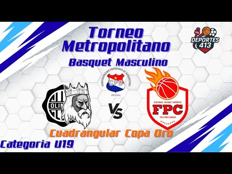 EN VIVO COPA ORO Basquet Masculino: Olimpia vs Félix Pérez Cardozo Cat. U19Torneo Metro CPB