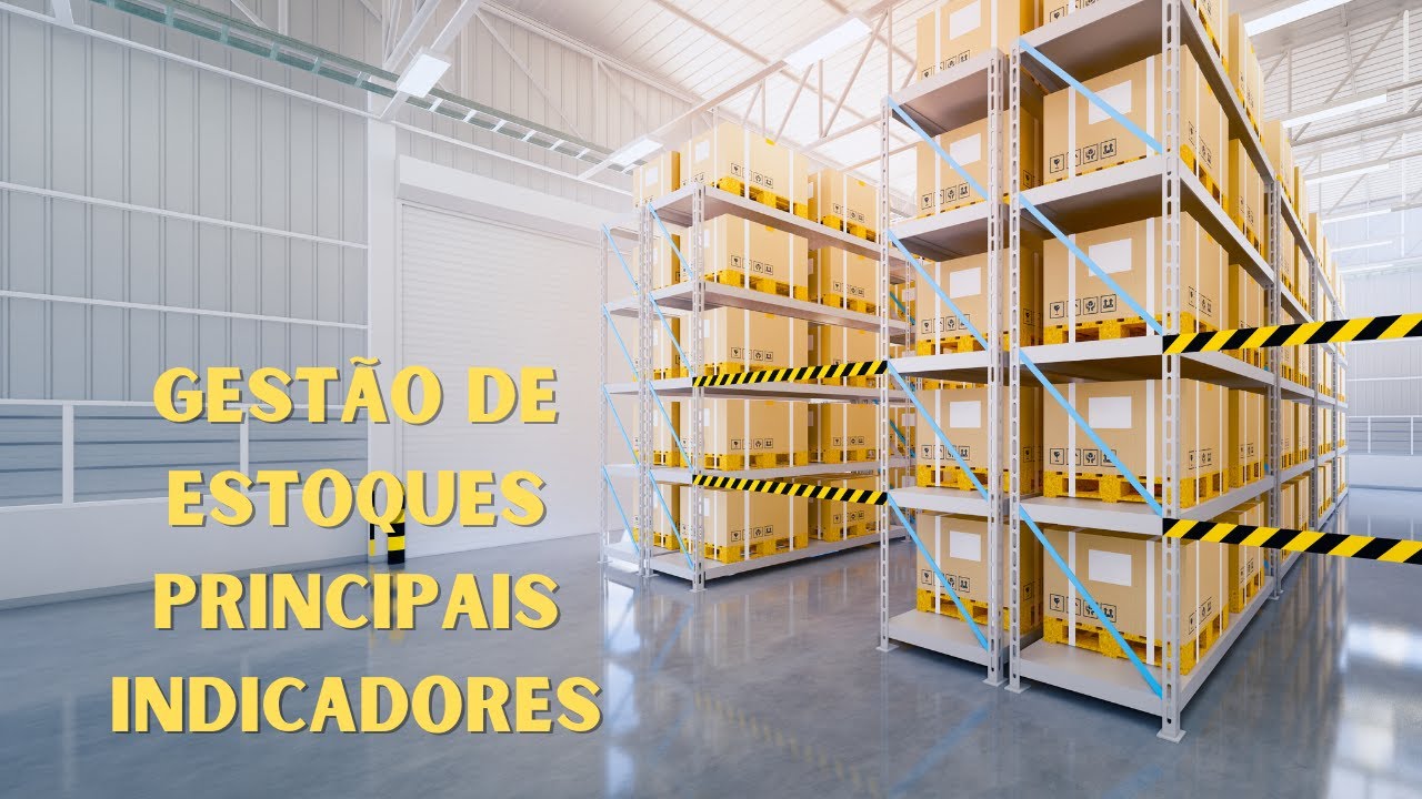 Gestão de Estoque - Principais Indicadores