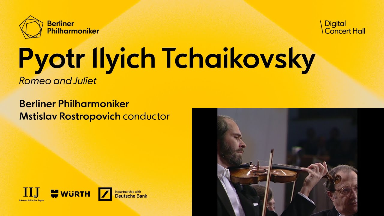 Tchaikovsky: Romeo and Juliet / Rostropovich · Berliner Philharmoniker