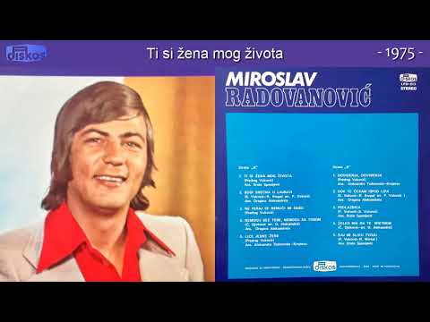 Miroslav Radovanovic - Ti si zena mog zivota - (Audio 1975)