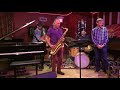 Jerry Bergonzi Quartet "No Holds Barred" w/ Phil Grenadier, Sean Farias & Luther Gray 8/15/22