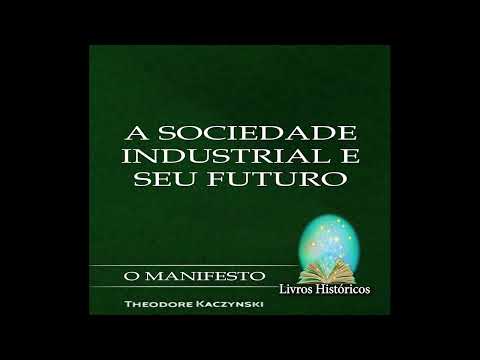 Kaczynski - A Sociedade Industrial e Seu Futuro (Audiolivro)